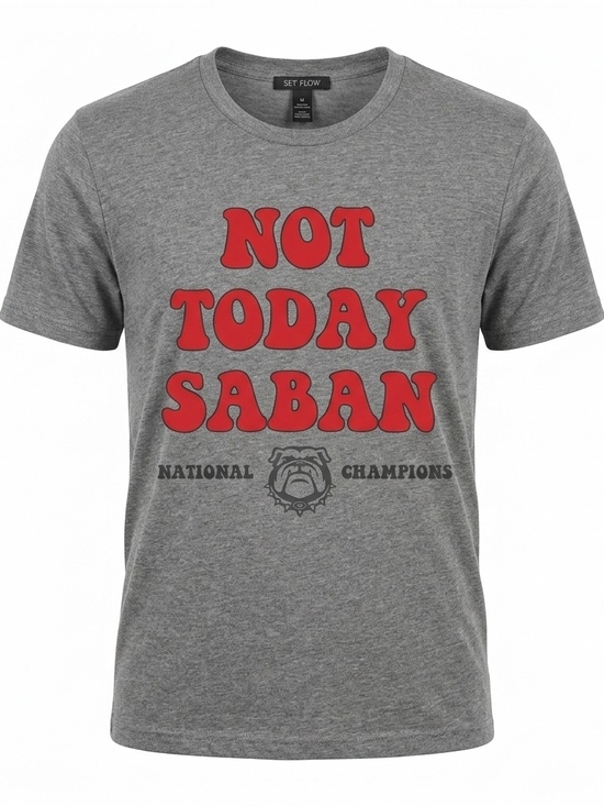 Sheshow Other - Sheshow Grey Not Today Saban Georgia Bulldogs Graphic Tee Medium